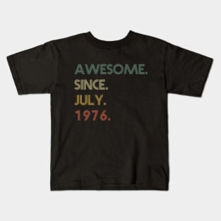 Awesome Since July 1976 Kids T-Shirt